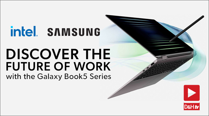 Thumbnail image of D&H TV Episode: Discover the Future of Work with the Galaxy Book5 Series